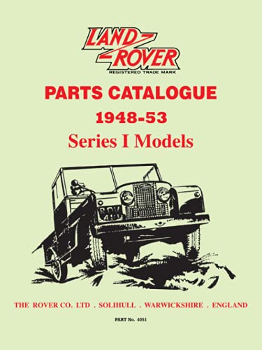 Stock image for Land Rover 1948-53 Series 1 Models Parts Catalogue: Part No. 4051 for sale by Books Unplugged