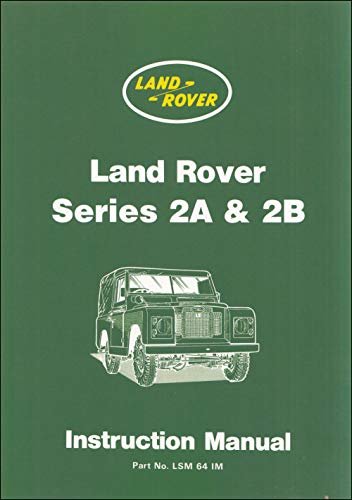 Stock image for Land Rover Series 2A and 2B Instruction Manual (Official Handbooks) for sale by Riverside Books