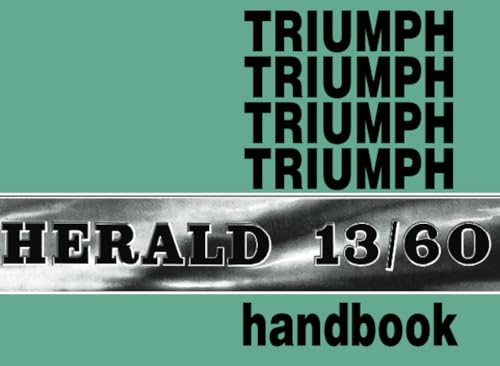 Beispielbild fr Triumph Owners' Handbook: Herald 13/60: Part No. 545037 zum Verkauf von Books From California