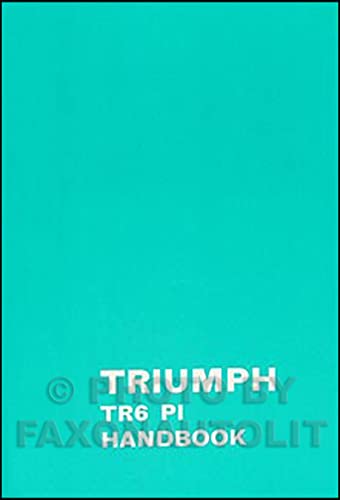 Stock image for TRIUMPH TR6 PI HANDBOOK Part No 545078 Triumph Owners' Handbook Tr6Pi for sale by PBShop.store US