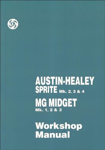 Beispielbild fr AUSTIN-HEALEY SPRITE Marks 2, 3 & 4 MG MIDGET Marks 1, 2 & 3 Workshop Manual: AKD4021 (Official Workshop Manuals) zum Verkauf von GF Books, Inc.