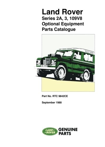 Stock image for Land Rover Series 2A, 3, 109 V8 Optional Equipment Parts Catalogue: Part No. RTC 9842CE. (Land Rover Parts Catalogue S.) for sale by WorldofBooks