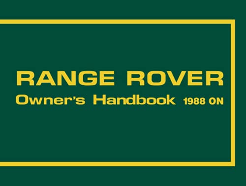 Range Rover 1988 On Owners Handbook: Publication Part No. SRR 600 EN (Official Handbooks) (9781855202917) by Jaguar Land Rover Limited