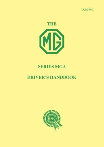 9781855202924: The MG Series MGA Driver's Handbook: AKD598G. (Official Owners' Handbooks)