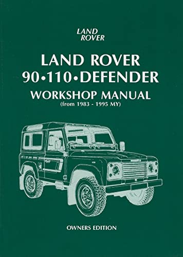 9781855203112: Land Rover 90 . 110 . Defender Workshop Manual (from 1983-1995 MY) Owners Edition
