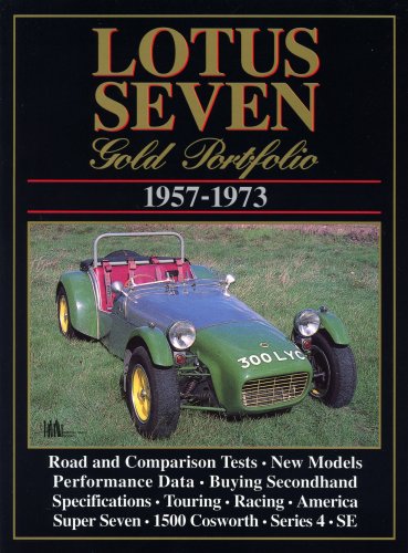 Stock image for Lotus Seven Gold Portfolio 1957-1973 (Brooklands Books Road Test Series) (Brooklands Books Road Tests Series) for sale by Reuseabook