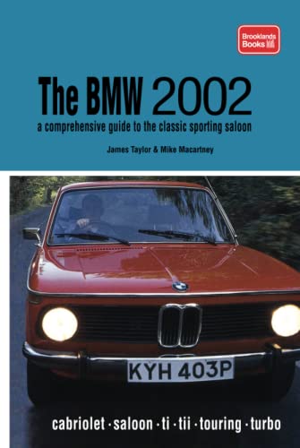Stock image for BMW 2002: A Comprehensive Guide to the Classic Sporting Saloon for sale by William Michael Books