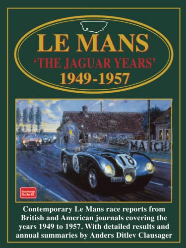 Imagen de archivo de Le Mans. The Jaguar Years 1949-1957. a la venta por Lawrence Jones Books