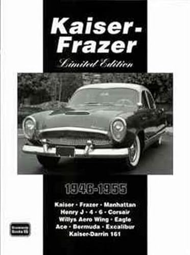 Beispielbild fr Kaiser-Frazer Limited Edition 1946-1955 (Brooklands Books Road Test Series) zum Verkauf von WorldofBooks