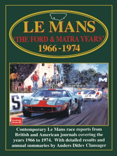 Stock image for Le Mans the Ford and Matra Years 1966-1974 for sale by Inside the Covers