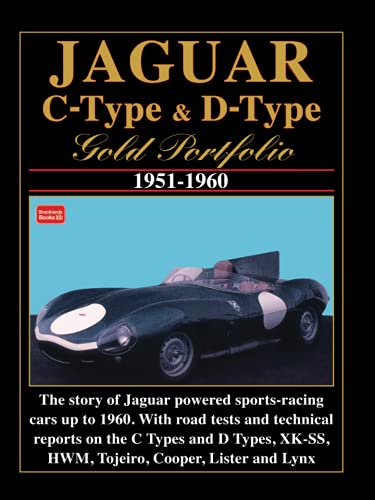 Jaguar C-Type & D-Type: Gold Portfolio 1951-1960 (Gold Portfolio) - R.M. Clarke