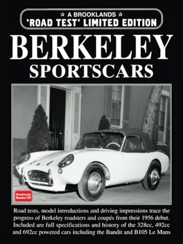 Beispielbild fr BERKELEY SPORTSCARS: Road Test Book: This Collection of Articles Tells the Story of the Classic Sportscars from Berkeley with Road Tests, Model . Impressions and History (Limited Edition) zum Verkauf von WorldofBooks