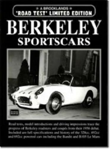 Stock image for BERKELEY SPORTSCARS: Road Test Book: This Collection of Articles Tells the Story of the Classic Sportscars from Berkeley with Road Tests, Model . Impressions and History (Limited Edition) for sale by WorldofBooks