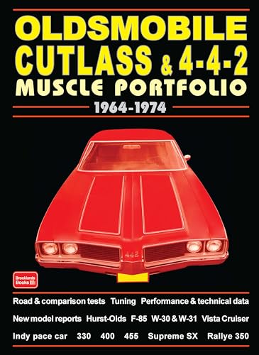 Oldsmobile Cutlass and 4-4-2 Muscle Portfolio 1964-1974: Road Test Book (9781855204454) by Brooklands Books Ltd.