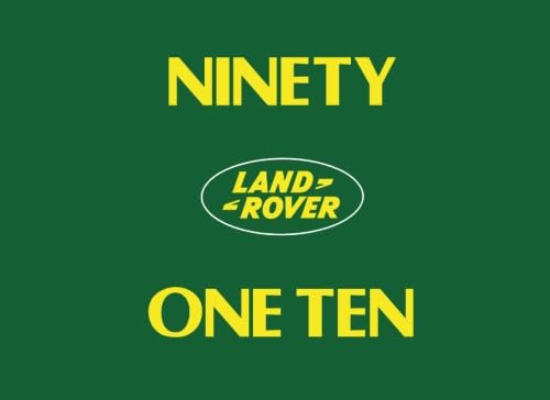 LAND ROVER NINETY ONE TEN: LSM0054 HB (Edition 7). (Official Handbooks) (9781855204560) by Jaguar Land Rover Limited