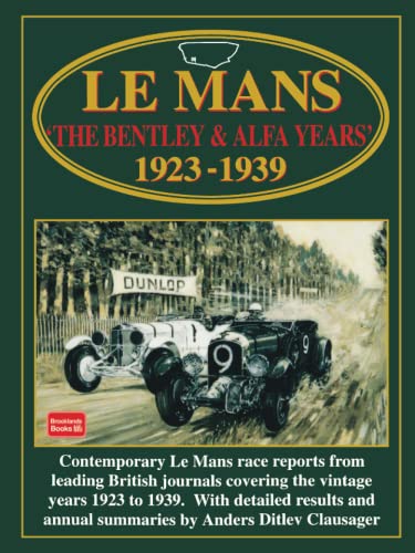 Beispielbild fr Le Mans: The Bentley & Alfa Years 1923-1939: The Bentley and Alfa Years, 1923-39 (Racing Series) zum Verkauf von medimops