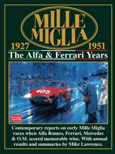 Beispielbild fr Mille Miglia The Alfa & Ferrari Years 1927-1951: Racing (Mille Miglia Racing S.) zum Verkauf von WorldofBooks