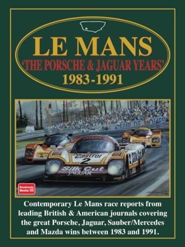 9781855204836: Le Mans 'The Porsche & Jaguar Years' 1983-1991 (Racing Series)