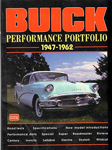 9781855205369: Buick Performance Portfolio 1947-1962 (Brooklands Books Road Test Series): A Compilation of Road Tests, Driving Impressions and Model Introductions