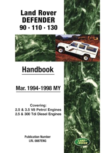 Beispielbild fr Land Rover Defender 90 110 130 Handbook Mar. 1994-1998 MY zum Verkauf von Blackwell's