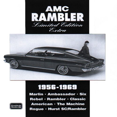 9781855206601: Amc Rambler 1956-1969 Extra: Contemporary Road and Comparison Tests, New Model Intros and Driver's Impressions. Models Covered: Marlin, Ambassador, ... Rogue, Hurst SC/Rambler and the Machine