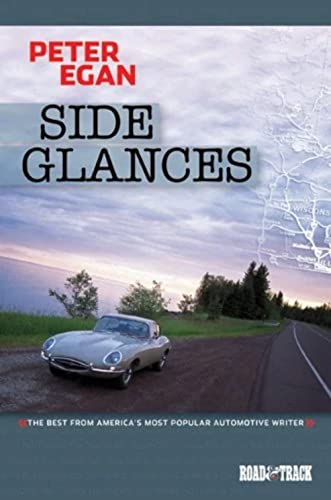 Imagen de archivo de Side Glances: The Best from America's Most Popular Automotive Writer a la venta por HPB-Emerald