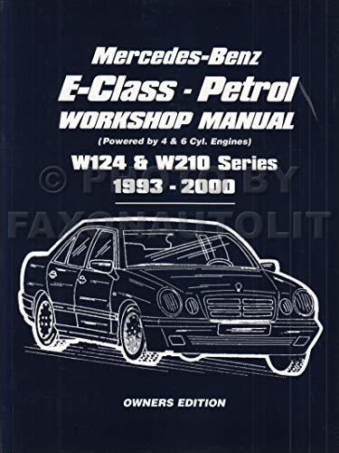 Imagen de archivo de Mercedes-Benz E-Class - Petrol Workshop Manual W124 & W210 Series 1993-2000 Owners Edition: Owners Manual a la venta por GF Books, Inc.