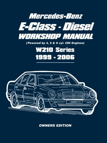9781855207691: Mercedes-Benz E-Class Diesel Workshop Manual 1999-2006: Owners Manual