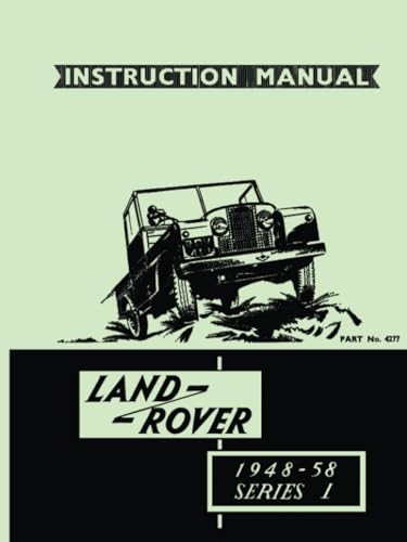 9781855207912: LAND ROVER 1948-58 SERIES 1 INSTRUCTION MANUAL: Official Owners' Handbook for 80, 107, 88, and 109 Models