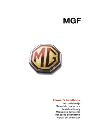 9781855208339: MGF Owner's Handbook: RCL0332 Eng: Glovebox Owners Instruction Manual - Covers All MGF Models Part No. RCL0332ENG - Illustrated Pages Showing Driving ... Instruments, Car and Maintenance Procedures