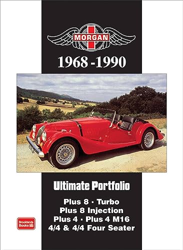 9781855208407: Morgan Ultimate Portfolio 1968-1990: Plus 8. Turbo. Plus 8 Injection. Plus 4. Plus 4 M16. 4/4 and 4/4 Four Seater