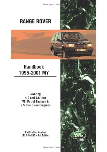 9781855208735: Range Rover 1995-2001 MY Hand Book: LRL0314Eng/3.: Covering 4.0 and 4.6 Litre V8i Petrol Engines and 2.5 Litre Diesel Engines
