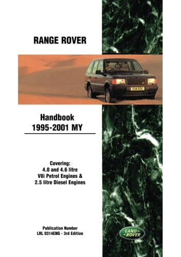 9781855208735: Range Rover 1995-2001 MY Hand Book: LRL0314Eng/3.: Covering 4.0 and 4.6 Litre V8i Petrol Engines and 2.5 Litre Diesel Engines