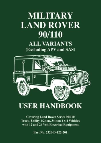 Beispielbild fr Military Land Rover 90/110 All Variants (Excluding APV and SAS) User Handbook: Part no. 2320-D-122-201 3rd Edition zum Verkauf von GF Books, Inc.