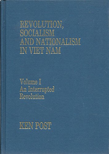 Beispielbild fr Revolution, Socialism and Nationalism in Vietnam. Volume I: An Interrupted Revolution [only]. zum Verkauf von Antiquariaat Schot