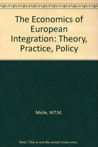 9781855211490: The Economics of European Integration (Theory, Practice, Policy)