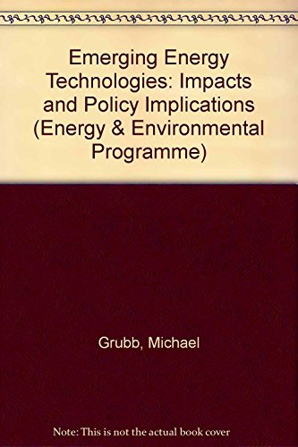 Stock image for Emerging Energy Technologies: Impacts and Policy Implications for sale by G. & J. CHESTERS