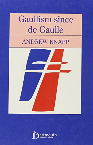 Beispielbild fr Gaullism Since De Gaulle zum Verkauf von Anybook.com