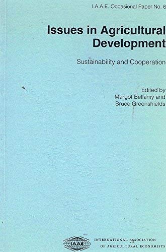 9781855213029: Issues in Agricultural Development: Sustainability and Cooperation (INTERNATIONAL CONFERENCE OF AGRICULTURAL ECONOMISTS)