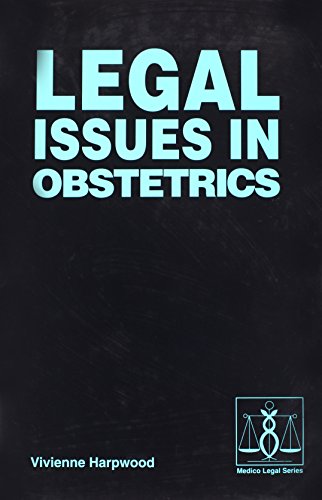 Legal Issues in Obstetrics (Medico-Legal Series) (9781855213135) by Harpwood, Vivienne