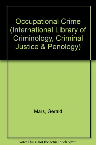 Beispielbild fr Occupational Crime (International Library of Criminology, Criminal Justice & Penology) zum Verkauf von Anybook.com