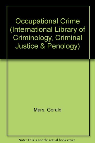 9781855213821: Occupational Crime (The International Library of Criminology, Criminal Justice and Penology)