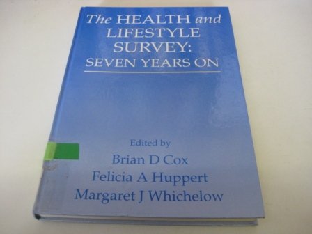 9781855214101: The Health and Lifestyle Survey: Seven Years on : A Longitudinal Study of a Nation Wide Sample, Measuring Changes in Physical and Mental Health, Att