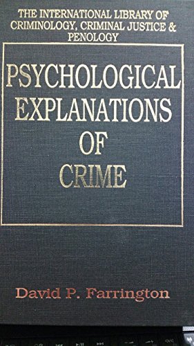 Beispielbild fr Psychological Explanations of Crime (The International Library of Criminology, Criminal Justice & Penology) zum Verkauf von Anybook.com