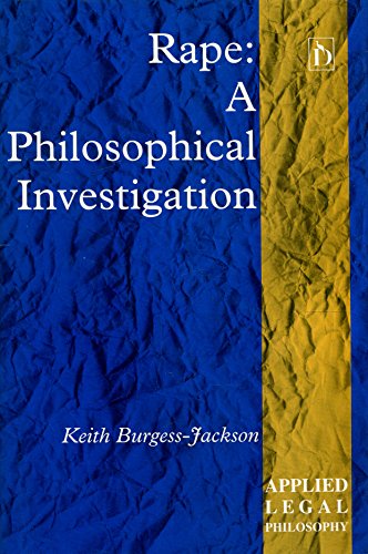 Rape: A Philosophical Investigation (Applied Legal Philosophy) (9781855214859) by Burgess-Jackson, Keith