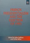 Imagen de archivo de French Presidentialism and the Election of 1995 a la venta por Anybook.com