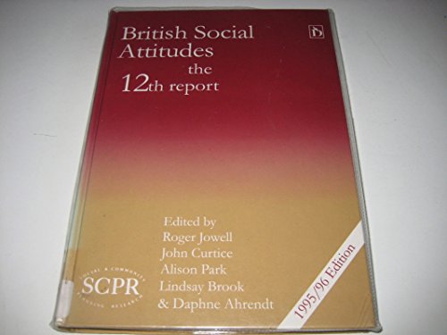 Stock image for British Social Attitudes: The 12th Report for sale by ThriftBooks-Atlanta