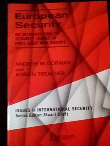 Beispielbild fr European Security: Introduction to Security Issues in Post-Cold War Europe (Issues in International Security) zum Verkauf von Reuseabook