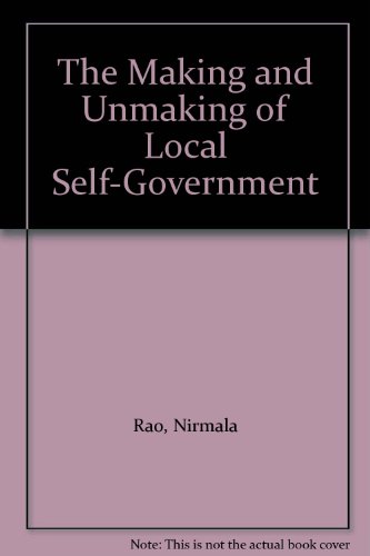 The Making and Unmaking of Local Self-Government (9781855216358) by Rao, Nirmala