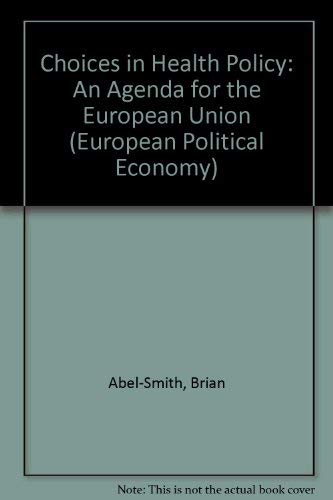 9781855217621: Choices in Health Policy: An Agenda for the European Union (European Political Economy S.)